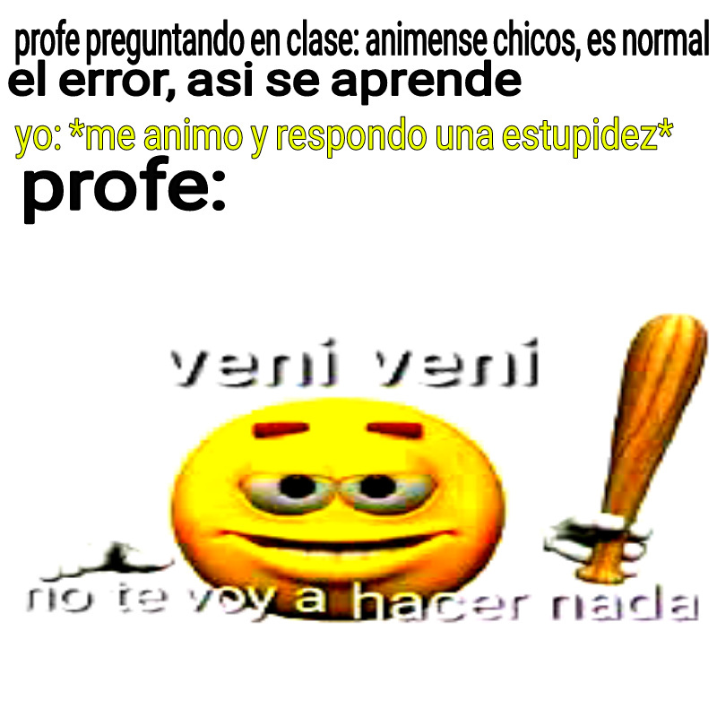 Típica Mentira: "no Existen Las Preguntas Tontas" - Meme Subido Por ...