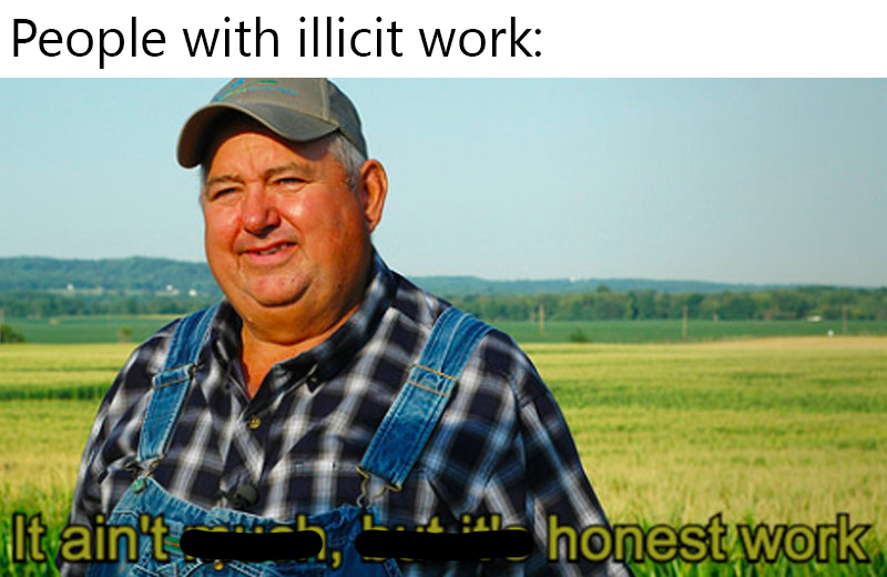 illicit work = illegal work - meme