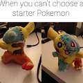When you can't choose a starter Pokemon