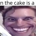 When the cake is a lie!