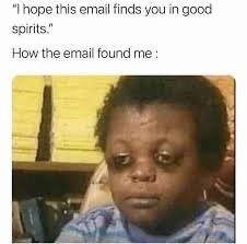 How the email found me: - meme