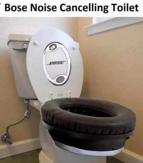 Bose noise cancelling toilet - meme