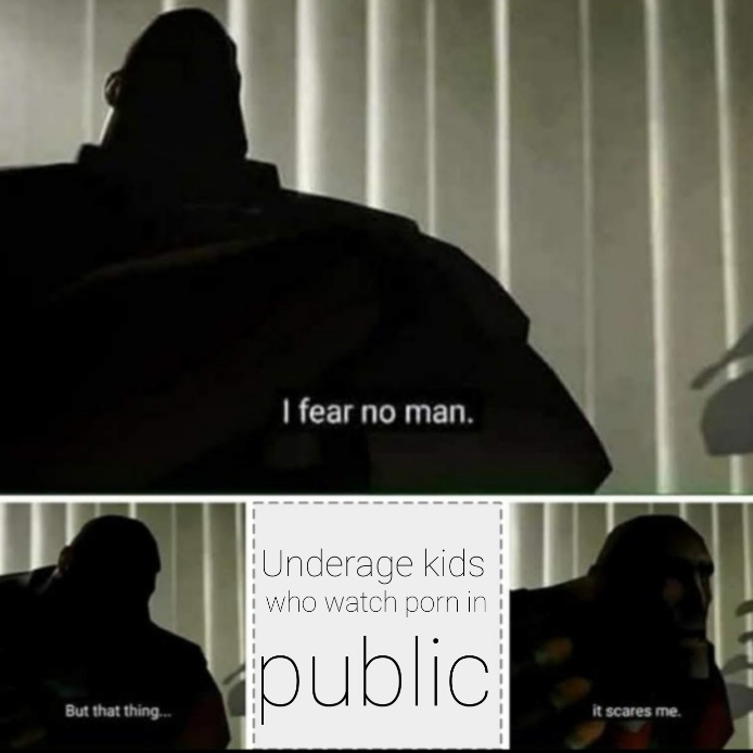 Kids these days have no fear - meme