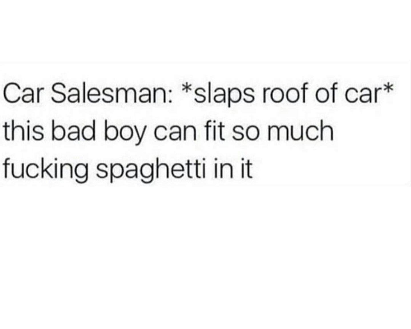 I love me some spaghetti - meme