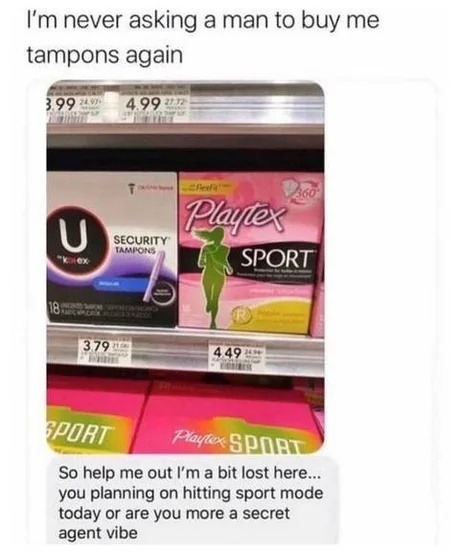 Asking a man to buy tampons was my first mistake - meme