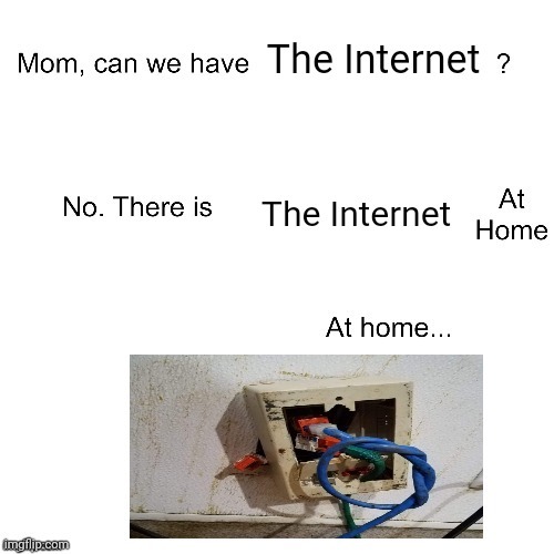 The internet at home - meme