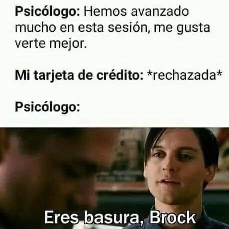 Mi psicólogo cuando se entera que no le voy a pagar - meme
