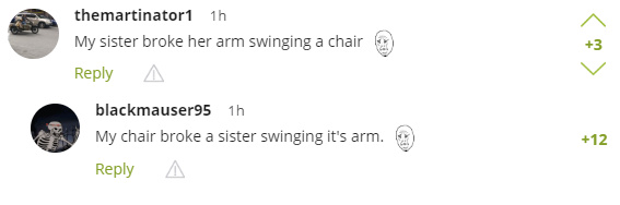 My arm broke a chair swinging it's sister - meme