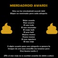 Mierdadroid awards 2021 escogan sus nominados :]