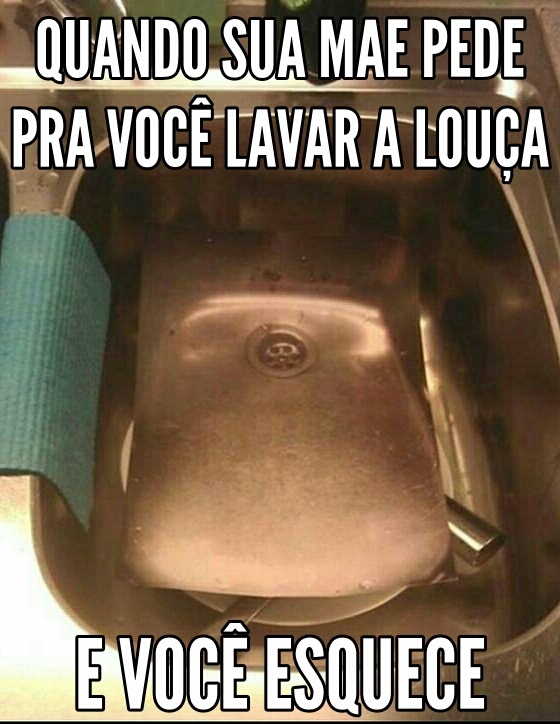 N/A - Memes da Vida Quando é minha vez de lavar a louça - iFunny