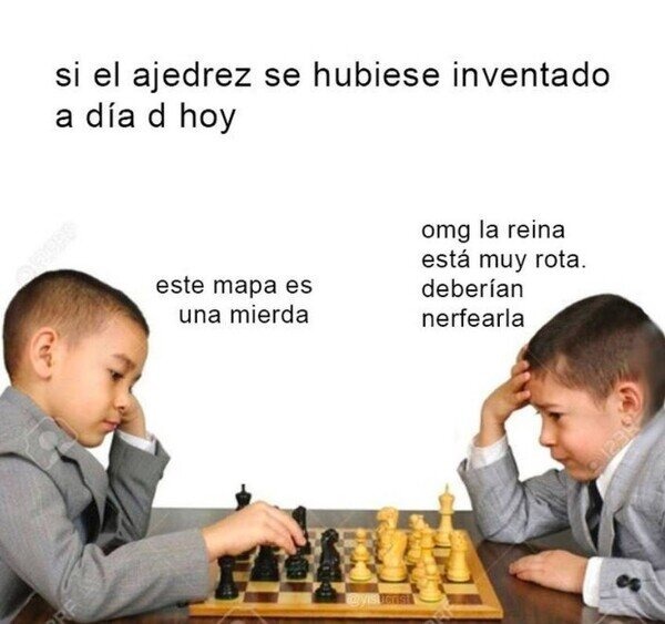 El ajedrez si se hubiera inventado en esta actualidad - meme