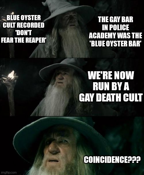 Gay death cult, a coincidence? I think not!!! - meme