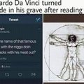 Leonardo da Vinci turned upside in his grave after reading this
