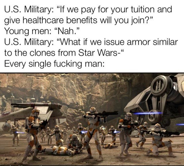 Would you join the army if they gave you a clone armor? - meme