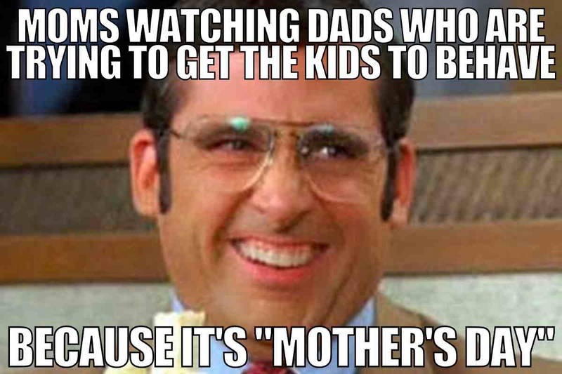 Moms watching dads wrangle kids on Mother’s Day - meme