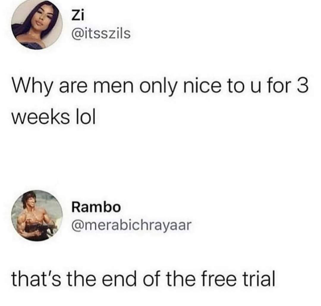 But my free trial is forever.. - meme