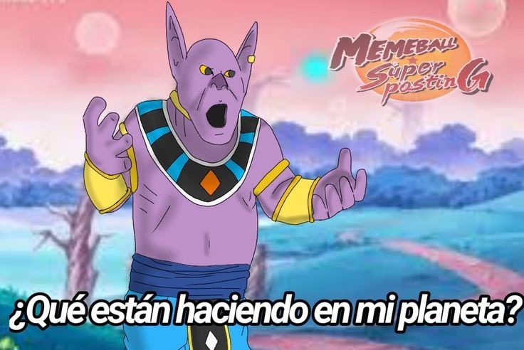 que están haciendo en mi planeta - meme