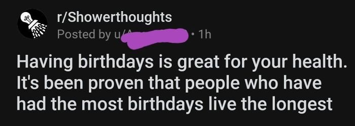 Live longer, have more birthdays - meme