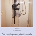 Shower guns?