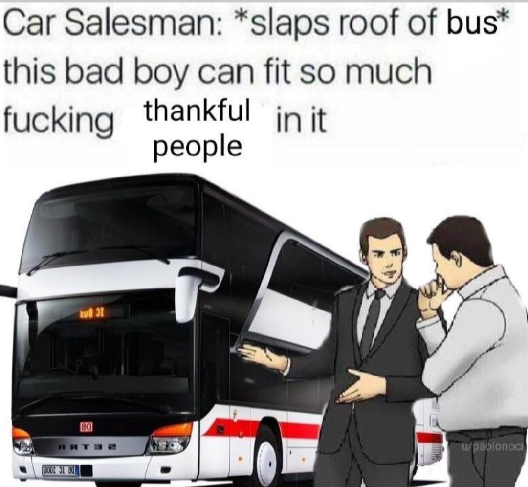 If you don't thank the bus driver you'll die in 7 days. - meme