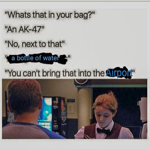 No water into the airport - meme