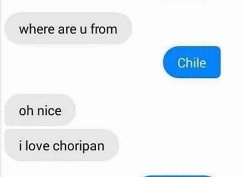 Anda antojado el gringuito B-) Awante los choripanes chilenos B) - meme