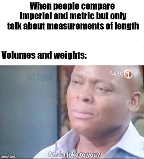 Metric is better - meme