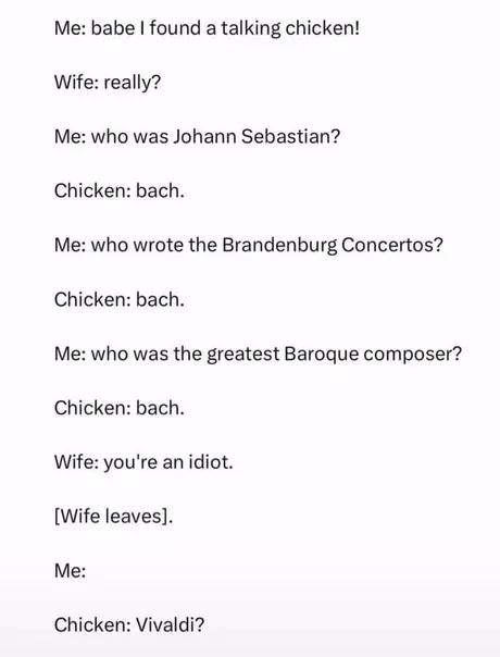 Me and my chicken testing musical trivia - meme