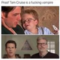 Proof Tom Cruise is a fucking vampire