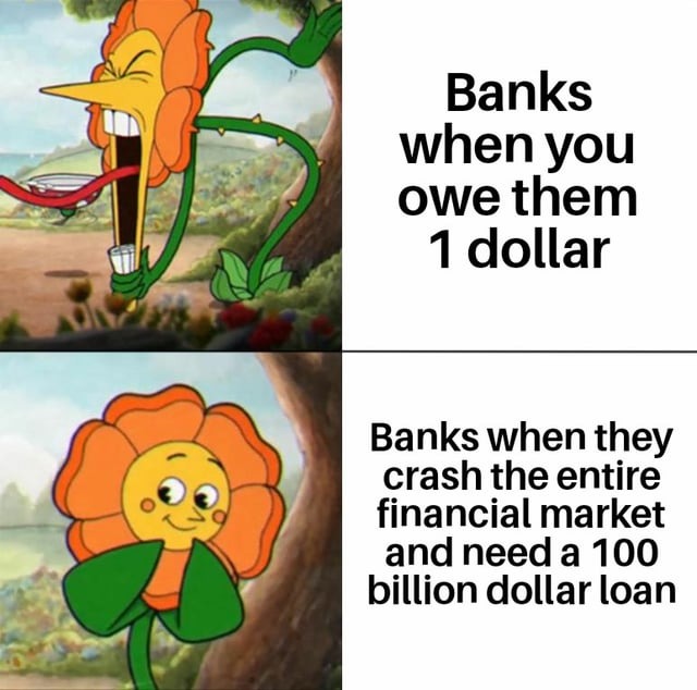 Banks when - meme