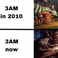 3am in 2010 vs now