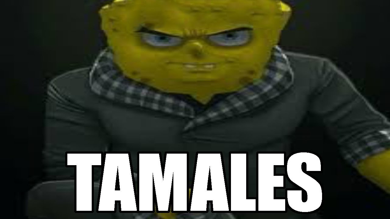 TAMALES - meme