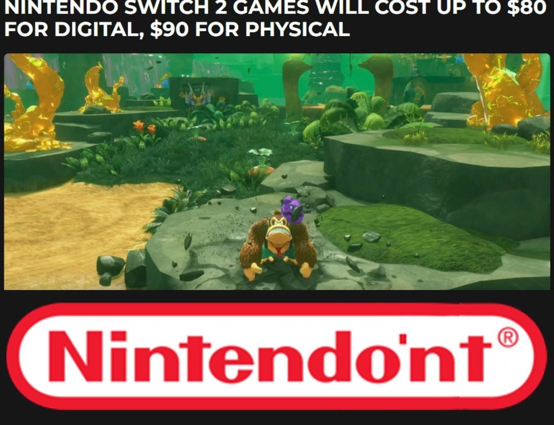 $90 for a physical Switch 2 game? Nintendont. - meme
