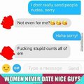 Women never date nice guys