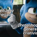 Mememakers merdas:(Sonic zuado) Mememaikers fodas:(Sonic bunito)