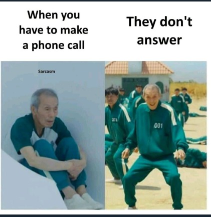 When you have to make a phone call but they don't answer - meme