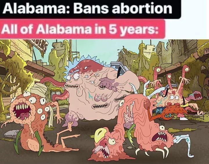 Alabama Slamma Abortion Laws 2019 - meme