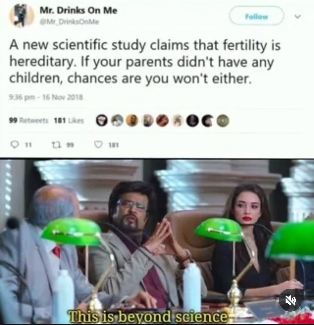 If your parents didn't have kids, chances are you won't either - meme