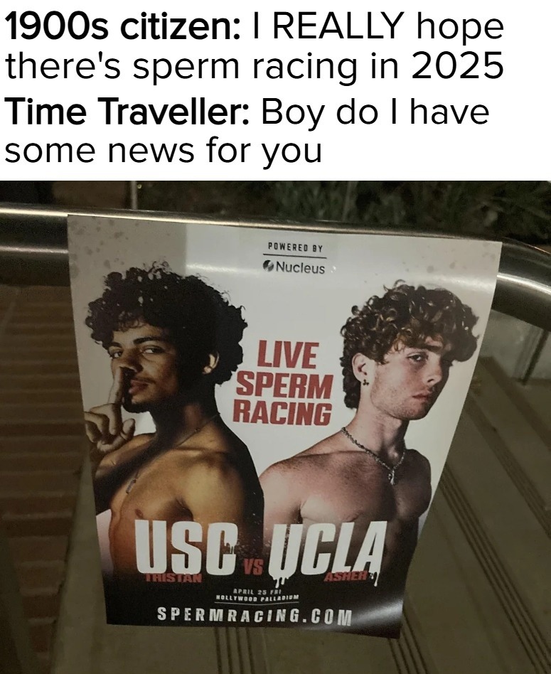 Time traveler explains sperm racing to 1900s man - meme
