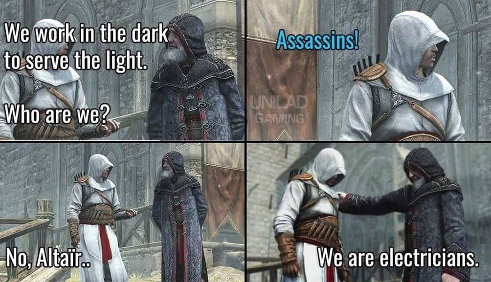 Assassins? No electricians - meme