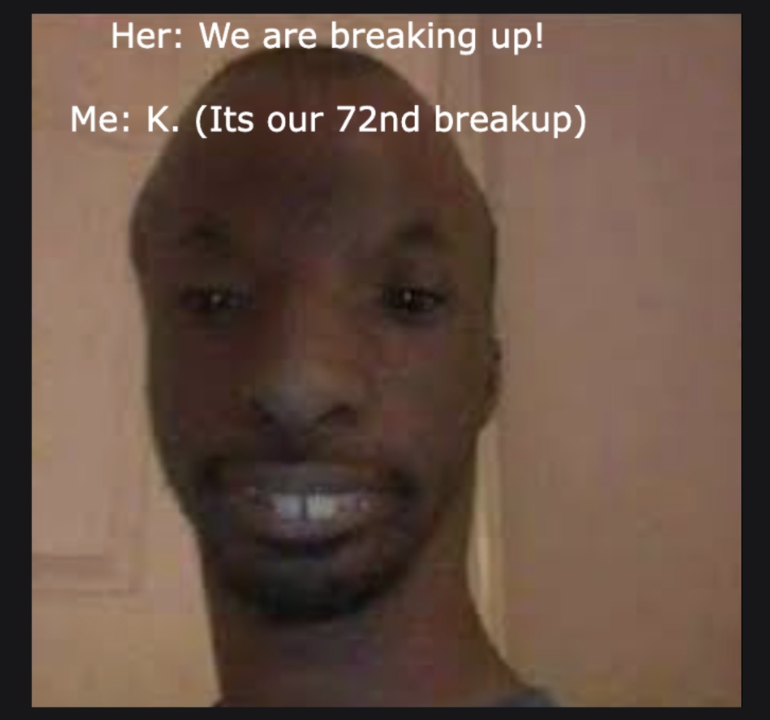 Breakups - meme