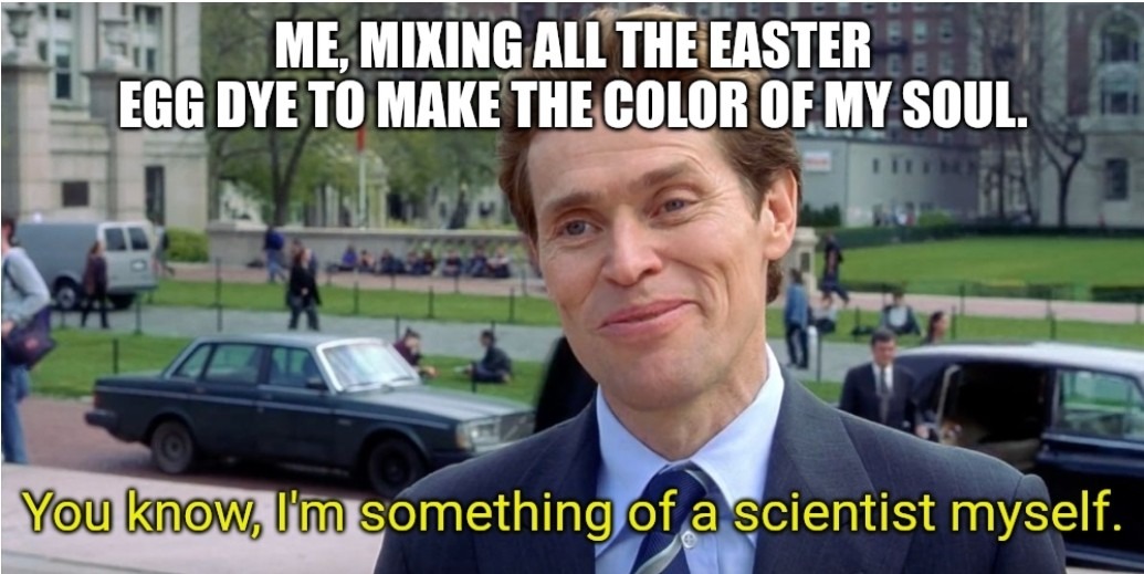 Easter egg dye - meme