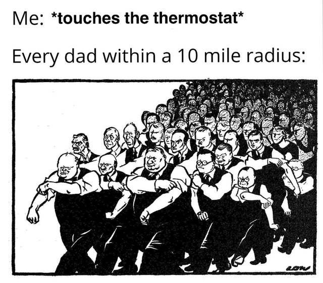 When I touch the thermostat - meme