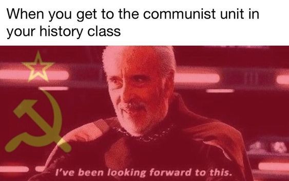 I took 8 years to get a history Phd just to brag about communism and annoy everyone - meme