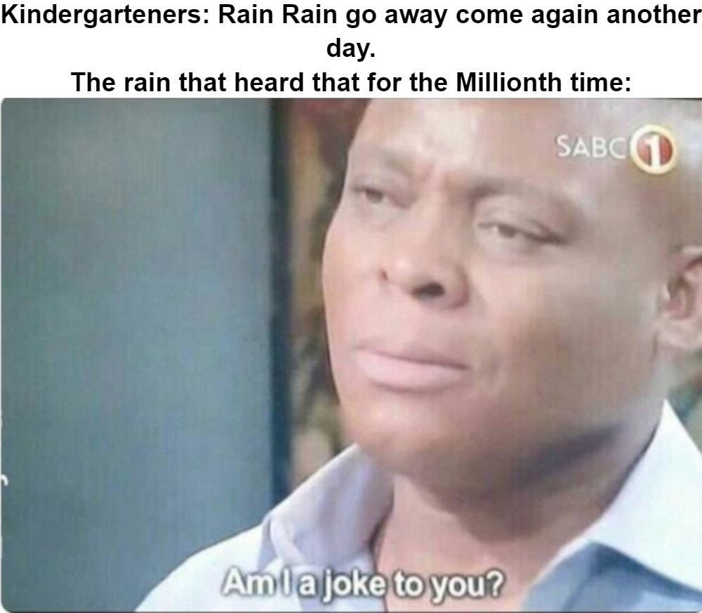 The rain is confused - meme