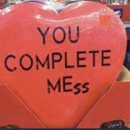You, complete mess