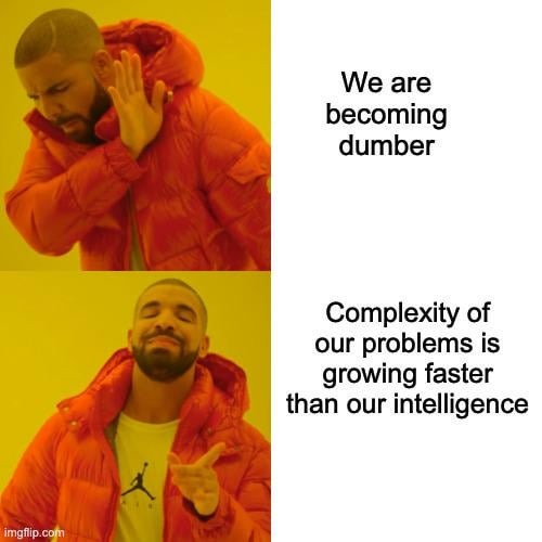We are becoming dumber - meme