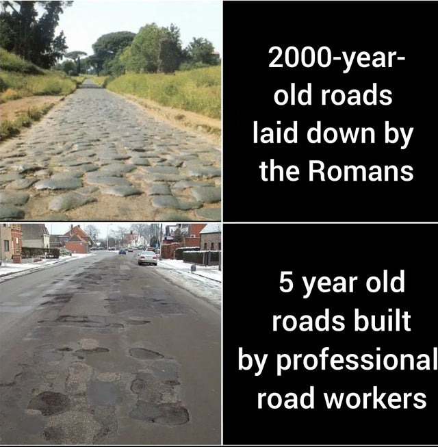 Roman roads vs modern roads - meme