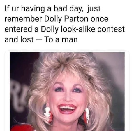 Dolly Parton look-alike contest - meme