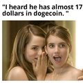 In the future Dogecoins will be what bitcoin is now 